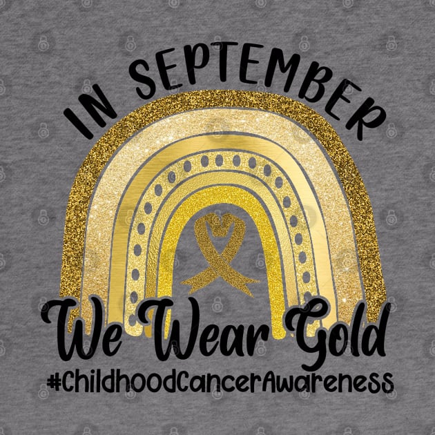 In September We Wear Gold Childhood Cancer Awareness by DragonTees